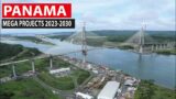 PANAMA FUTURE BIGGEST PROJECTS 2023-2030