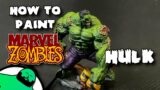 Painting Poorly – HOW TO PAINT: Marvel Zombies: A Zombicide Game – Hulk