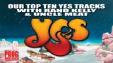 Panel Discussion: Yes – Our Top Ten Tracks | #116
