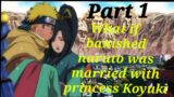 Part 1 What if banished naruto was married with princess koyuki / naruto x koyuki // @darkfoxsage