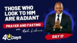Pastor Alph LUKAU |  THOSE WHO LOOK TO HIM ARE RADIANT | Day 17/40 | Wednesday 01 Feb 2023 | LIVE