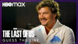 Pedro Pascal & Bella Ramsey Play Guess That Line | The Last of Us | HBO Max