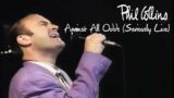Phil Collins – Against All Odds (Seriously Live in Berlin 1990)