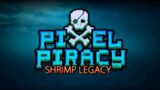 Pixel Piracy Shrimp Legacy | Gameplay Pc