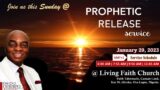 Prophetic Release Service | 29th January 2023 | Living Faith Church, Nigeria