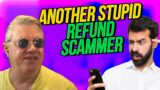 Refund Scammer Fails Big Time