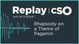 Replay | Listen to Rhapsody on a Theme of Paganini