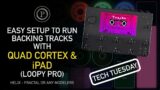 Running Backing Tracks With Quad Cortex and and iPad – Loopy Pro