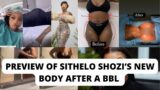 SEE SITHELO SHOZI’S NEW BODY AFTER A BBL IN TURKEY | SOUTH AFRICAN INFLUENCER