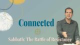 Sabbath: The Battle of Resistance | Jay Haugh