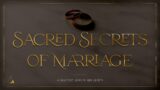Sacred Secrets of Marriage – Part 1 | Pastor Brad Wells | February 12, 2023