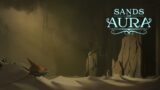 Sands of Aura – Trailer