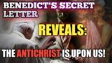 Secret Letter of Benedict XVI Released After His Death REVEALS: The Time of the Antichrist Is Here!