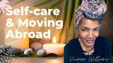 Self-Care & Moving Abroad with Vivinne Williams