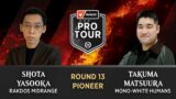 Shota Yasooka vs. Takumi Matsuura | Round 13 | Pro Tour Phyrexia