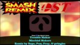 Smash Remix OST Extended – Trouble Maker (Mischief Makers) by Sope, Pun, Fray, & pringles