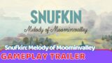Snufkin: Melody of Moominvalley | Gameplay Trailer