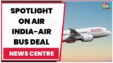 Spotlight On Air India-Air Bus Deal; Updates From Day 2 Of Aero India Show & More | Newscentre