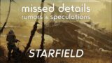 Starfield – Rumours, "Missed" Details and Speculation