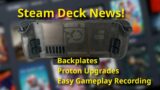 Steam Deck Backplates, Record your gameplay, Proton upgrades and MORE