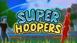 Super Hoopers | GamePlay PC