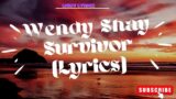 Survivor (Lyrics) –  Wendy Shay