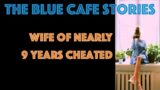 TBC 1421 Wife of nearly 9 years cheated |Reddit |Reddit Stories |Cheating Stories