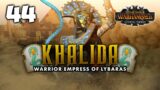 THE FATE OF THE LIVING! Total War: Warhammer 3 – Khalida – Immortal Empires Campaign [UC] #44
