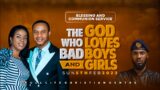 THE GOD THAT LOVES BAD BOYS AND GIRLS // PART 3 // WITH REV. NTIA I. NTIA (05-02-2023)