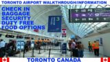 TORONTO AIRPORT WALKTHROUGH AND INFORMATION – TERMINAL 3 – CHECK IN/LUGGAGE/DUTY FREE/FOOD OPTIONS