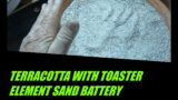 Terracotta With Toaster Element Sand Battery Test