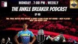 The Ankle Breaker Podcast Episode 49 | NRL 2023 TRIAL MATCH FULL REVIEW