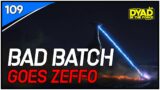 The Bad Batch goes Zeffo. Taking your calls LIVE! | Dyad 109