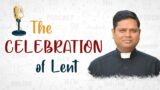 The CELEBRATION of Lent || With Fr Gavin Lopes || The Chat-olic Show