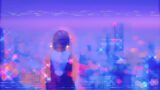 The Glowing City Of Lofi Beats – Chill / Hip-Hop