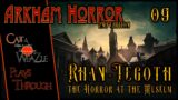 The Horror at the Museum | Arkham Horror 2nd Edition | Turn 09: Ain't Nuthin' But A Hound Dawg