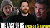 The Last of Us – Episode 6 Review