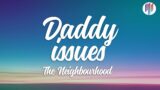 The Neighbourhood – Daddy Issues (Lyrics)