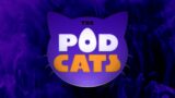 The PodCats – Episode 15 – Dan's Heart Exploded