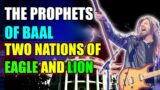 The Prophets of Baal | The Two Nations of The Eagle and The Lion – Robin Bullock Prophetic Word