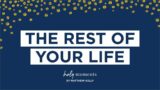The Rest of Your Life – Best Lent Ever – Holy Moments – Matthew Kelly