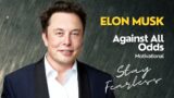 The Rise and Comeback of Elon Musk Against All Odds
