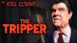 The Tripper (2006) KILL COUNT