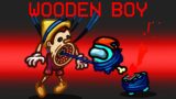 The Wooden Boy Mod in Among Us