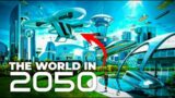 The World in 2050: Top 5 Changes in Technology, Space, Mars, and Food