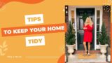 Tips To Keep Your Home Tidy | Homemaking To The Rescue