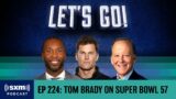 Tom Brady Reacts to Kansas City Chiefs Beating Philadelphia Eagles in Super Bowl | Let’s Go! Podcast