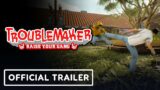 Troublemaker – Official Gameplay Trailer