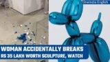 US woman accidentally breaks sculpture worth Rs 35 lakh at fair | Oneindia News