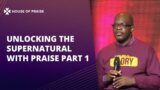 Unlocking the Supernatural With Praise (Part 1) | Pastor Wale Akinsiku